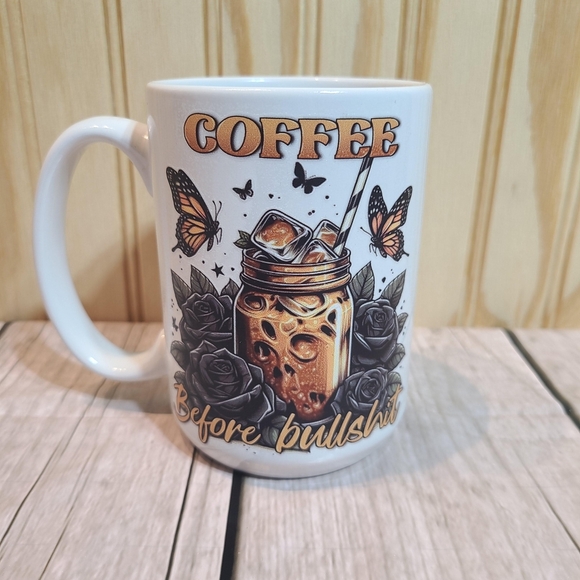 Coffee Before Bullshit White Coffee Mug with Butterfly and Rose Design 15 ounce - Picture 3 of 7